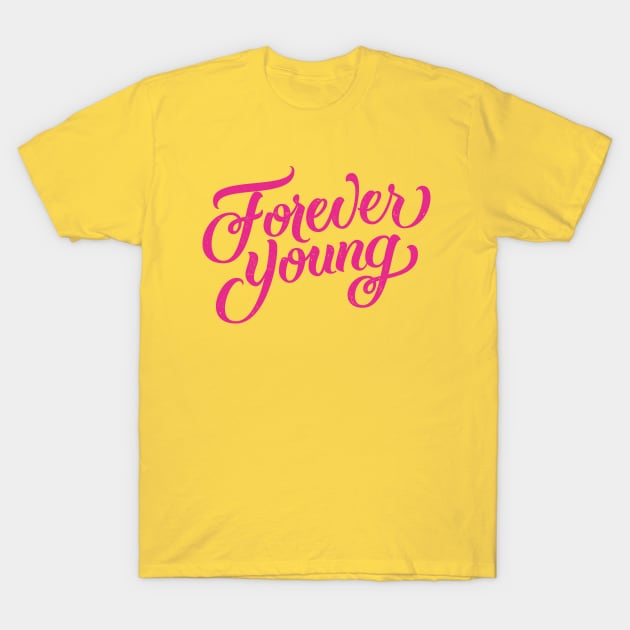 Forever young T-Shirt by bjornberglund